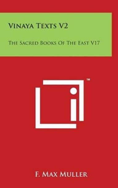 Vinaya Texts V2: The Sacred Books Of The East V17 by F Max Muller 9781494146375