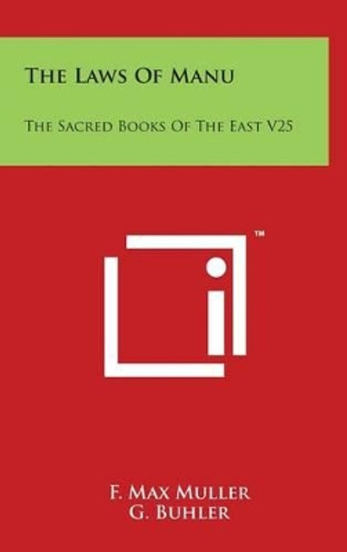 The Laws of Manu: The Sacred Books of the East V25 by F Max Muller 9781494146412