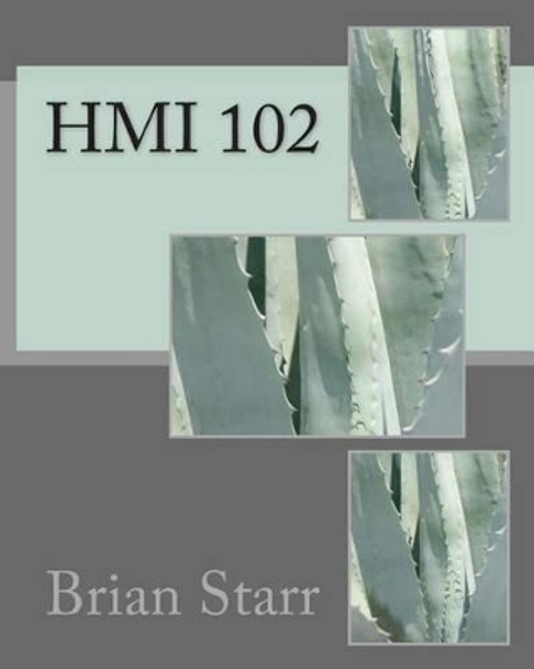 Hmi 102 by Brian Daniel Starr 9781494356798