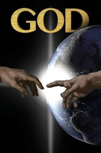 God: The Revelation of God's Plan for Mankind by Jim Gibson 9781494361464