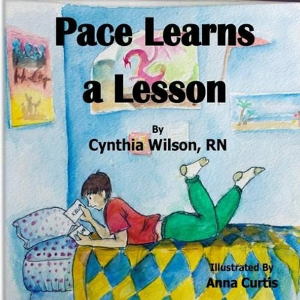 Pace Learns a Lesson by Cynthia Wilson Rn 9781494363406