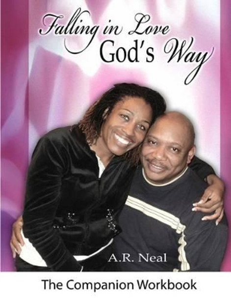 Falling In Love God's Way: A Companion Workbook by Delores Elaine McNease 9781494381769