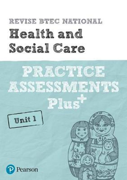 Revise BTEC National Health and Social Care Unit 1 Practice Assessments Plus by Elizabeth Haworth