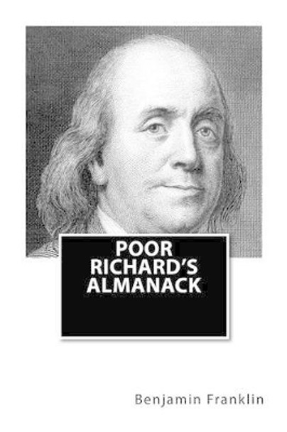Poor Richard's Almanack by Benjamin Franklin 9781494435127
