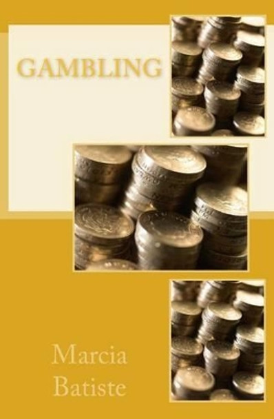 Gambling by Marcia Batiste Smith Wilson 9781494467968