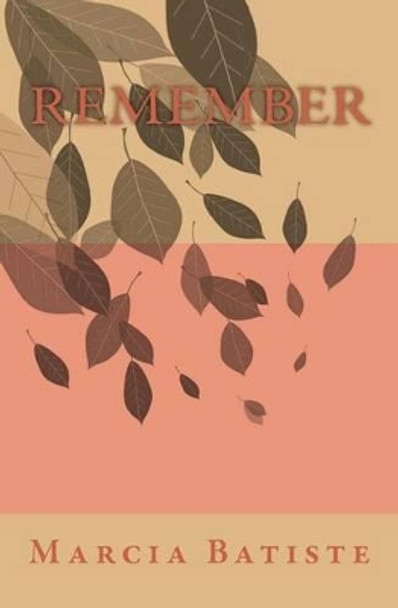 Remember by Marcia Batiste Smith Wilson 9781494475581