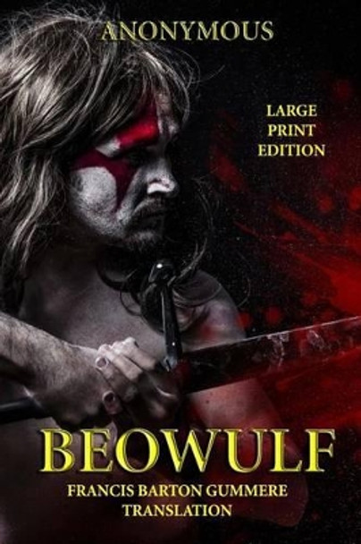 Beowulf - Large Print Edition by Francis Barton Gummere 9781494488079