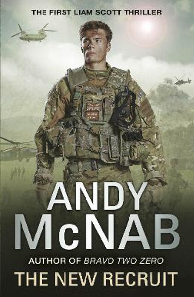 The New Recruit: Liam Scott Book 1 by Andy McNab