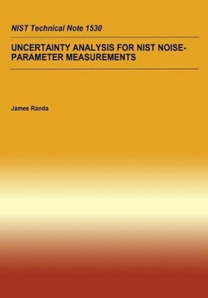 Uncertainty Analysis For NIST Noise-Parameter Measurement by U S Department of Commerce 9781494743970