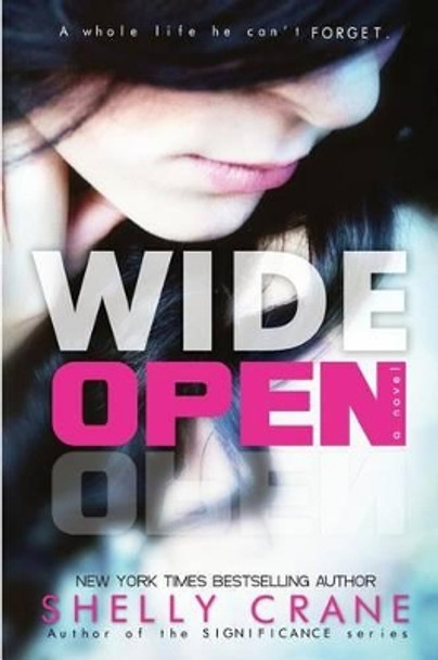 Wide Open by Shelly Crane 9781494765590