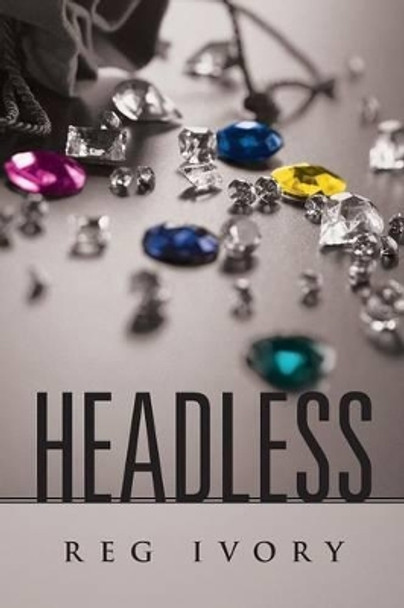 Headless by Reg Ivory 9781475987652