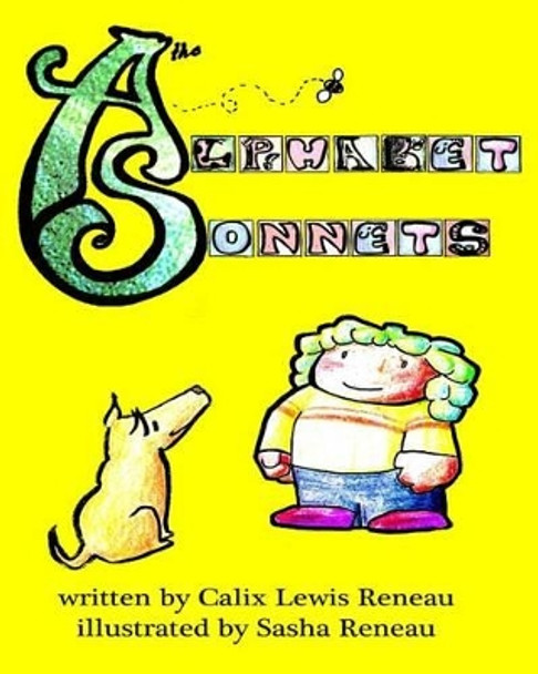 The Alphabet Sonnets by Sasha Reneau 9781477486825