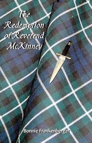 The Redemption of Reverend McKinney by Bonnie E Frankenberger 9781477511831