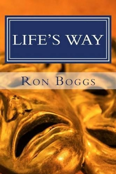 Life's Way by Ron Boggs 9781477621486