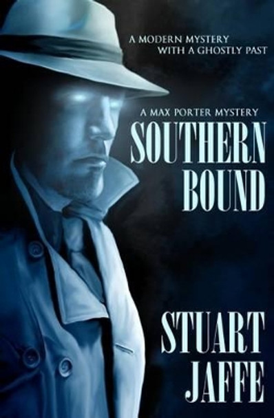 Southern Bound by Stuart Jaffe 9781477633427