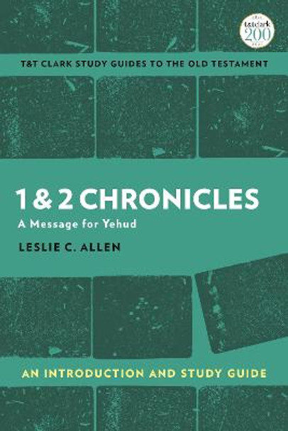 1 & 2 Chronicles: An Introduction and Study Guide: A Message for Yehud by Leslie Allen