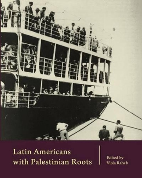 Latin American with Palestinian Roots by Viola Raheb 9781478389613
