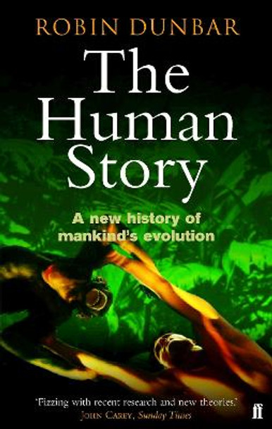 The Human Story by Robin Dunbar