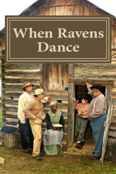 When Ravens Dance by David Chaltas 9781479163779