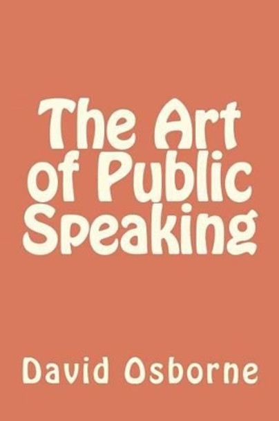 The Art of Public Speaking by David Langdon 9781479217687