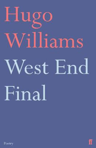 West End Final by Hugo Williams