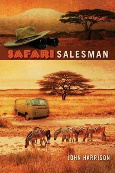 Safari Salesman by John Harrison 9781479166879