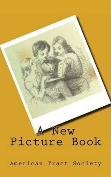 A New Picture Book by American Tract Society 9781480012271