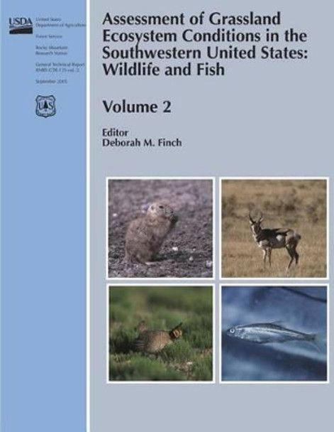 Assessment of Grassland Ecosystem Conditions in the Southwestern United States: Wildlife and Fish (Volume 2) by Michele Merola-Zwartjes 9781480134249