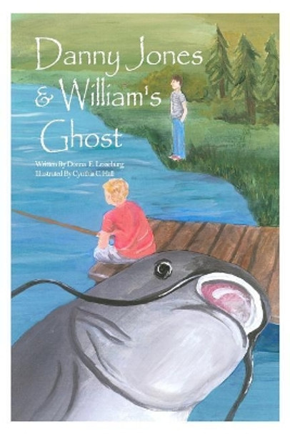 Danny Jones & William's Ghost by Donna E Leaseburg 9781480937444