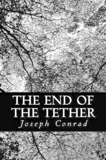 The End of the Tether by Joseph Conrad 9781480206830