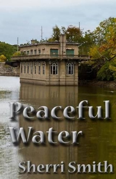 Peaceful water by Sherri Smith 9781480251892