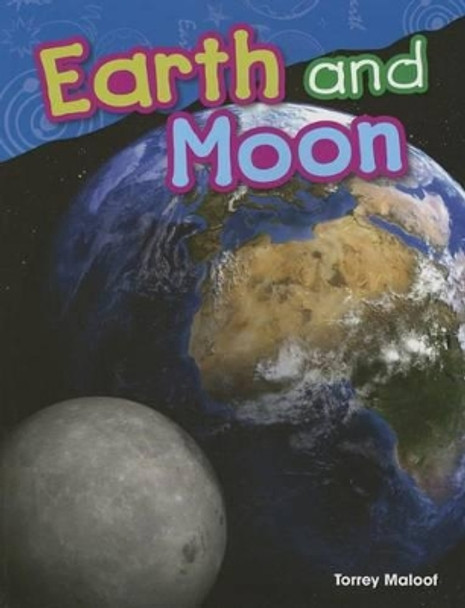 Earth and Moon by Torrey Maloof 9781480745711