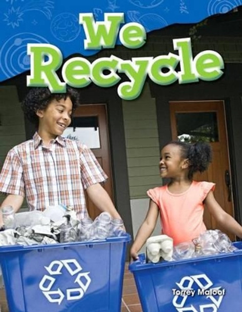 We Recycle by Torrey Maloof 9781480745735