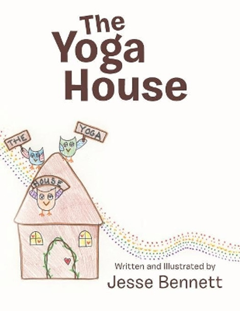 The Yoga House by Jesse Bennett 9781480868076