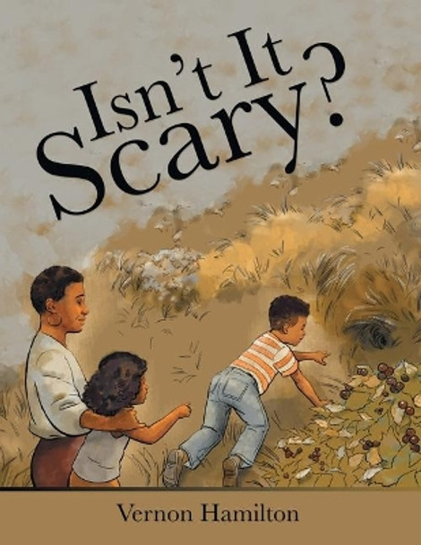 Isn't It Scary? by Vernon Hamilton 9781480889170