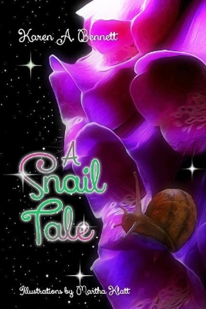 A Snail Tale by Karen Bennett 9781480973671