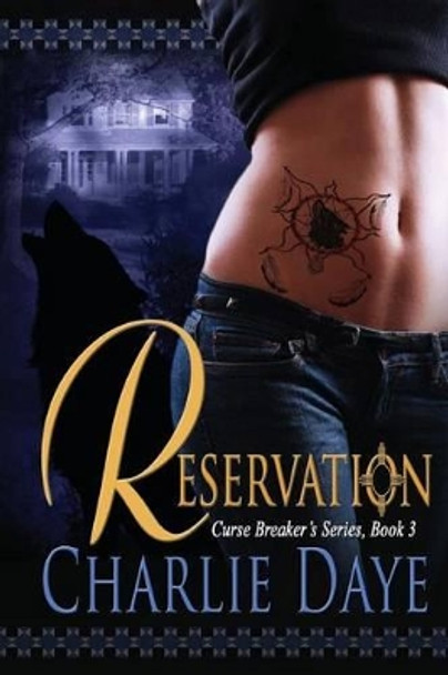 The Reservation: Curse Breaker's Series, Book 3 by Erin Dameron-Hill 9781481026925