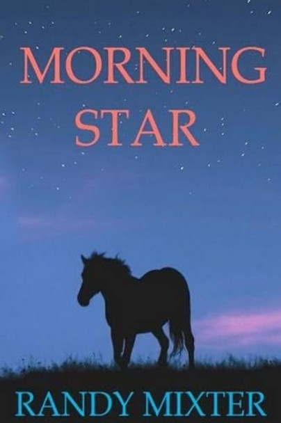 Morning Star by Randy Mixter 9781481062763