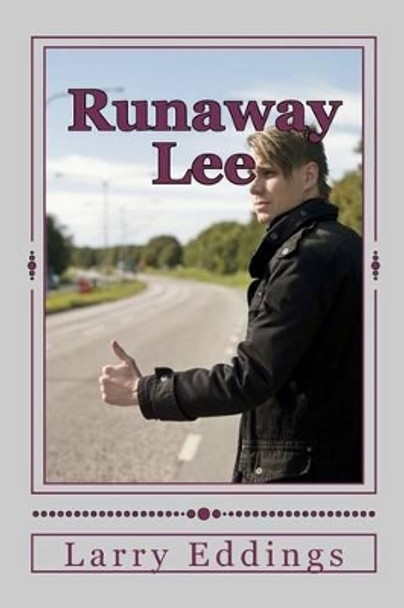 Runaway Lee by Larry L Eddings 9781481070911