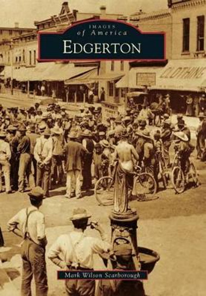 Edgerton by Mark Wilson Scarborough 9781467110747