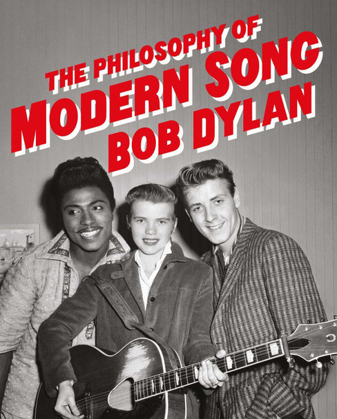 The Philosophy of Modern Song by Bob Dylan 9781398519411