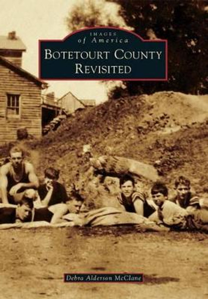 Botetourt County Revisited by Debra Alderson McClane 9781467121354