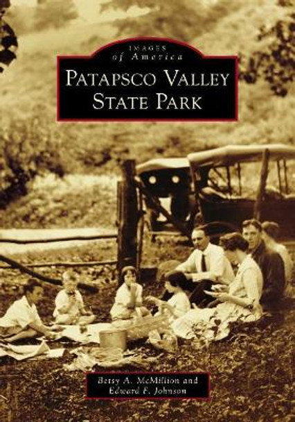 Patapsco Valley State Park by Betsy A. Mcmillion 9781467129565