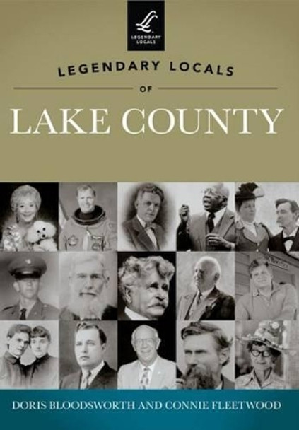 Legendary Locals of Lake County Florida by Doris Bloodsworth 9781467100250