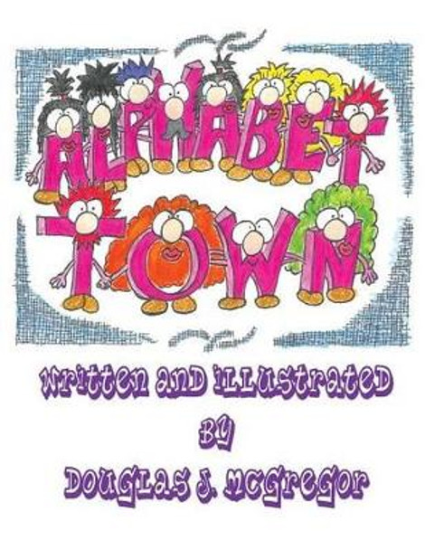 Alphabet Town by Douglas McGregor 9781491796979