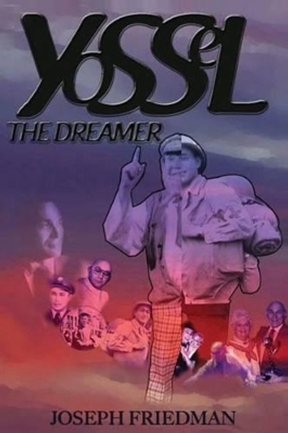 Yossel the Dreamer by Debra L Butterfield 9781492110019