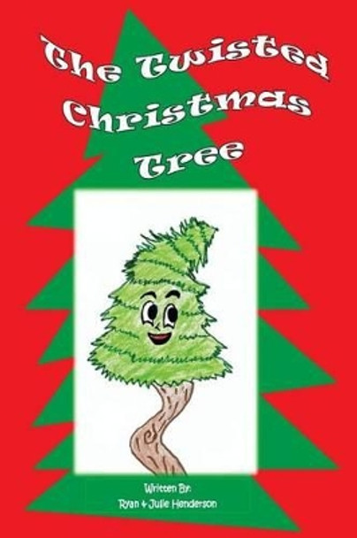 The Twisted Christmas Tree by Julie Henderson 9781481098113