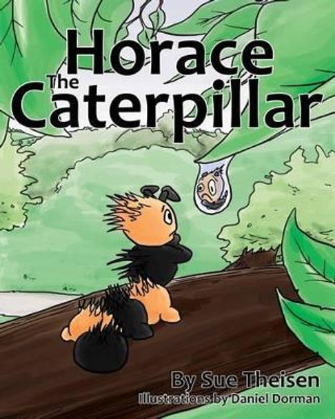 Horace the Caterpillar by Daniel Dorman 9781492273868