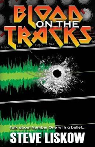 Blood On The Tracks by Steve Liskow 9781492332756