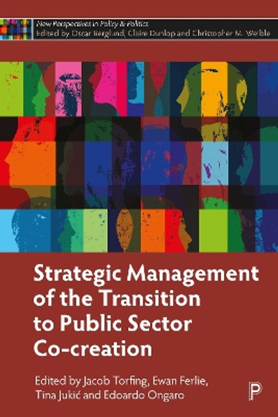 Strategic Management of the Transition to Public Sector Co-Creation by Jacob Torfing 9781447369028